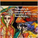 خرید و دانلود نسخه کامل کتاب Pedophila & Empire; Satan, Sodomy, & The USA Deep State, CIA, Epstein, Biden, Hollywood