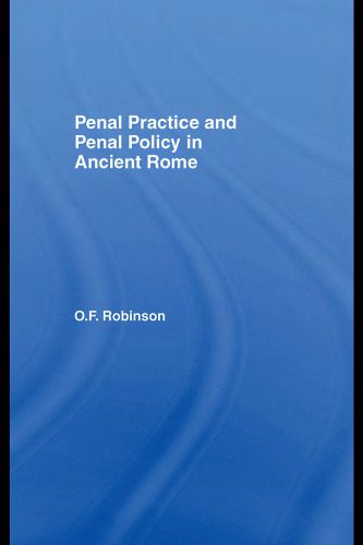 خرید و دانلود نسخه کامل کتاب Penal Practice and Penal Policy in Ancient Rome_68ea06c191b2b.jpeg خرید و دانلود نسخه کامل کتاب Penal Practice and Penal Policy in Ancient Rome