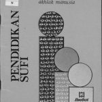 خرید و دانلود نسخه کامل کتاب Pendidikan Sufi, Sebuah Upaya Mendidik Akhlak Manusia