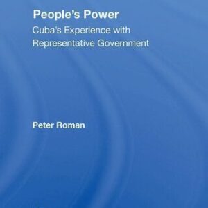 خرید و دانلود نسخه کامل کتاب People’s Power: Cuba’s Experience With Representative Government