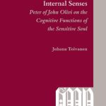 خرید و دانلود نسخه کامل کتاب Perception and the Internal Senses: Peter of John Olivi on the Cognitive Functions of the Sensitive Soul