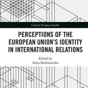 خرید و دانلود نسخه کامل کتاب Perceptions of the European Union’s Identity in International Relations
