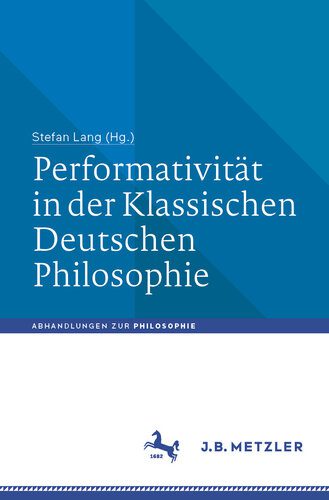 خرید و دانلود نسخه کامل کتاب Performativität in der Klassischen Deutschen Philosophie_68f9c942777b2.jpeg خرید و دانلود نسخه کامل کتاب Performativität in der Klassischen Deutschen Philosophie