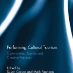 خرید و دانلود نسخه کامل کتاب Performing Cultural Tourism: Communities, Tourists and Creative Practices