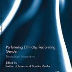 خرید و دانلود نسخه کامل کتاب Performing Ethnicity, Performing Gender  Transcultural Perspectives