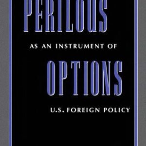 خرید و دانلود نسخه کامل کتاب Perilous Options: Special Operations as an Instrument of U.S. Foreign Policy