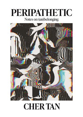 خرید و دانلود نسخه کامل کتاب Peripathetic: Notes on (Un)belonging_68e58fa5775e3.jpeg خرید و دانلود نسخه کامل کتاب Peripathetic: Notes on (Un)belonging