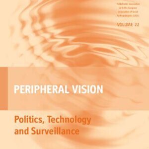 خرید و دانلود نسخه کامل کتاب Peripheral Vision: Politics, Technology, And Surveillance