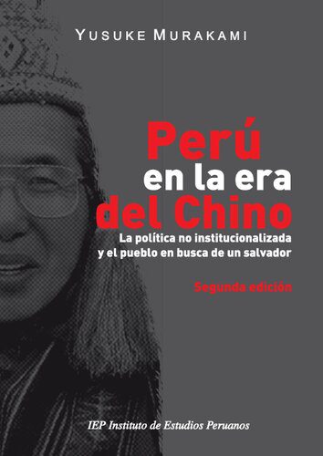 خرید و دانلود نسخه کامل کتاب Perú en la era del chino (Alberto Fujimori). La política no institucionalizada y el pueblo en busca de un salvador._68e8a089d5892.jpeg خرید و دانلود نسخه کامل کتاب Perú en la era del chino (Alberto Fujimori). La política no institucionalizada y el pueblo en busca de un salvador.