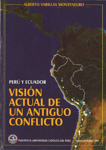 خرید و دانلود نسخه کامل کتاب Peru y Ecuador: Visión Actual de Un Antiguo Conflicto_68f68c2b4c1d0.jpeg خرید و دانلود نسخه کامل کتاب Peru y Ecuador: Visión Actual de Un Antiguo Conflicto