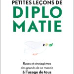 خرید و دانلود نسخه کامل کتاب Petites leçons de diplomatie : Ruses et stratagèmes des grands de ce monde à l’usage de tous