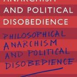 خرید و دانلود نسخه کامل کتاب Philosophical Anarchism and Political Disobedience