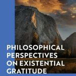 خرید و دانلود نسخه کامل کتاب Philosophical Perspectives on Existential Gratitude: Analytic, Continental, and Religious
