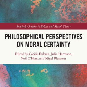 خرید و دانلود نسخه کامل کتاب Philosophical Perspectives on Moral Certainty
