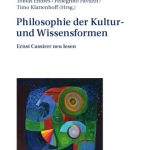 خرید و دانلود نسخه کامل کتاب Philosophie der Kultur- und Wissensformen – Ernst Cassirer neu lesen