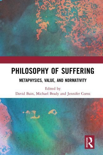 خرید و دانلود نسخه کامل کتاب Philosophy Of Suffering: Metaphysics, Value, And Normativity_68feff9944b2c.jpeg خرید و دانلود نسخه کامل کتاب Philosophy Of Suffering: Metaphysics, Value, And Normativity