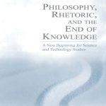خرید و دانلود نسخه کامل کتاب Philosophy, Rhetoric, and the End of Knowledge: A New Beginning for..