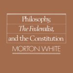 خرید و دانلود نسخه کامل کتاب Philosophy, The Federalist, and the Constitution