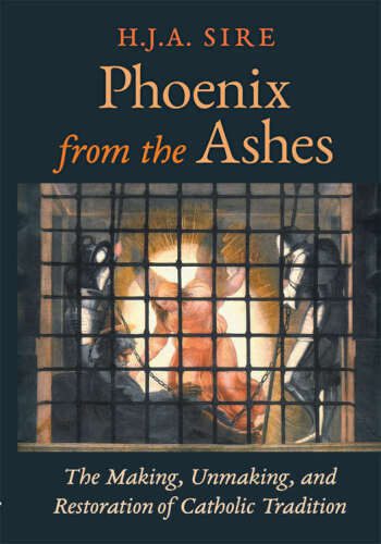 خرید و دانلود نسخه کامل کتاب Phoenix from the Ashes: The Making, Unmaking, and Restoration of Catholic Tradition_68e4aa8f3302c.jpeg خرید و دانلود نسخه کامل کتاب Phoenix from the Ashes: The Making, Unmaking, and Restoration of Catholic Tradition