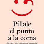 خرید و دانلود نسخه کامل کتاب Píllale el punto a la coma
