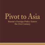 خرید و دانلود نسخه کامل کتاب Pivot to Asia: Russia’s Foreign Policy Enters the 21st Century