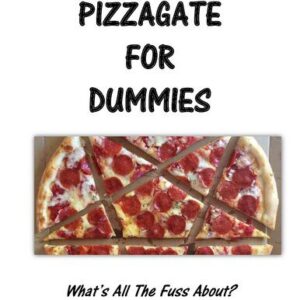 خرید و دانلود نسخه کامل کتاب Pizzagate 4 Dummies