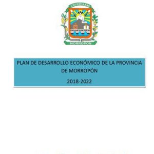 خرید و دانلود نسخه کامل کتاب Plan de desarrollo económico de la provincia de Morropón (Piura) 2018-2022