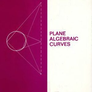 خرید و دانلود نسخه کامل کتاب Plane Algebraic Curves