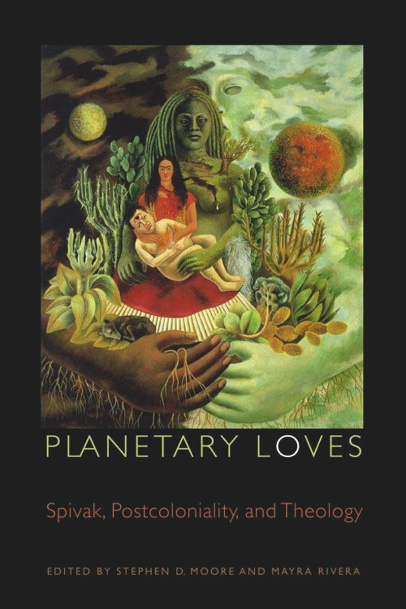 خرید و دانلود نسخه کامل کتاب Planetary Loves: Spivak, Postcoloniality, and Theology_68e333a27a94f.jpeg خرید و دانلود نسخه کامل کتاب Planetary Loves: Spivak, Postcoloniality, and Theology