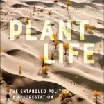 خرید و دانلود نسخه کامل کتاب Plant Life: The Entangled Politics of Afforestation