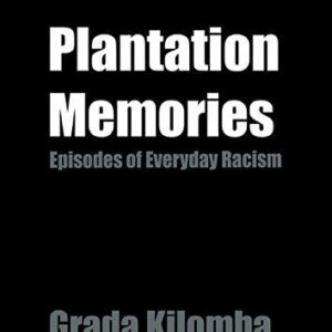 خرید و دانلود نسخه کامل کتاب Plantation Memories: Episodes of Everyday Racism