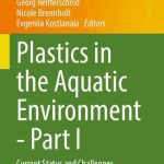 خرید و دانلود نسخه کامل کتاب Plastics in the Aquatic Environment – Part I: Current Status and Challenges