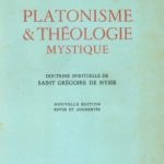 خرید و دانلود نسخه کامل کتاب Platonisme et théologie mystique doctrine spirituelle de Saint Grégoire de Nysse