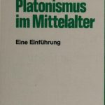 خرید و دانلود نسخه کامل کتاب Platonismus im Mittelalter: Eine Einführung