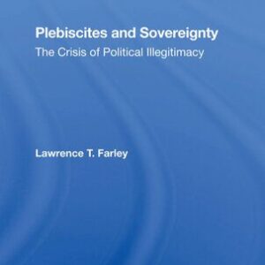 خرید و دانلود نسخه کامل کتاب Plebiscites and Sovereignty: The Crisis of Political Illegitimacy