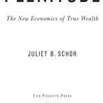 خرید و دانلود نسخه کامل کتاب Plenitude: The New Economics of True Wealth