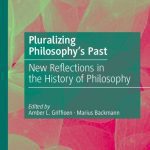 خرید و دانلود نسخه کامل کتاب Pluralizing Philosophy’s Past: New Reflections in the History of Philosophy