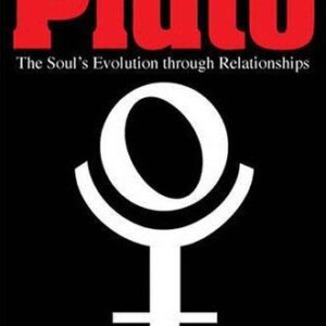 خرید و دانلود نسخه کامل کتاب Pluto: The Soul’s Evolution Through Relationships: The Soul’s Evolution Through Relationships, Volume 2