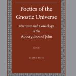 خرید و دانلود نسخه کامل کتاب Poetics of the Gnostic Universe: Narrative And Cosmology in the Apocryphon of John (Nag Hammadi and Manichaean Studies, vol. 52)