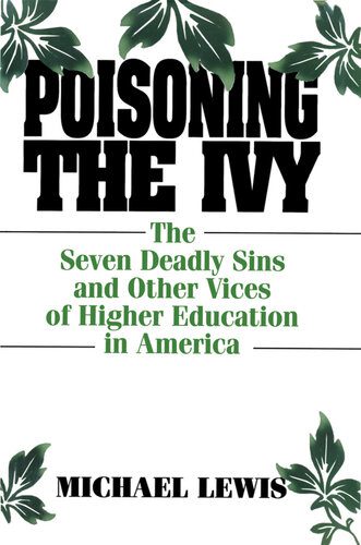 خرید و دانلود نسخه کامل کتاب Poisoning the Ivy: The Seven Deadly Sins and Other Vices of Higher Education in America_68e7db2530fb5.jpeg خرید و دانلود نسخه کامل کتاب Poisoning the Ivy: The Seven Deadly Sins and Other Vices of Higher Education in America