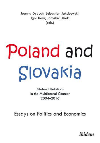 خرید و دانلود نسخه کامل کتاب Poland and Slovakia: Bilateral Relations in a Multilateral Context (2004–2016)_68f6a140f1f5d.jpeg خرید و دانلود نسخه کامل کتاب Poland and Slovakia: Bilateral Relations in a Multilateral Context (2004–2016)