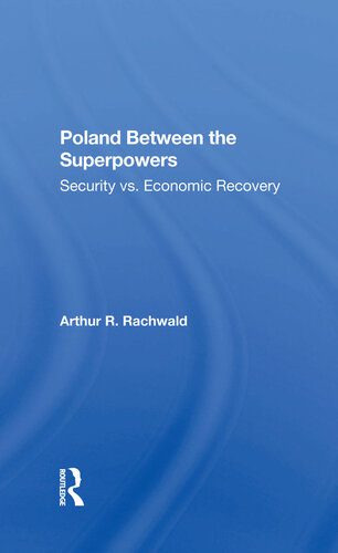 خرید و دانلود نسخه کامل کتاب Poland Between the Superpowers: Security Versus Economic Recovery_68f6b98c3064c.jpeg خرید و دانلود نسخه کامل کتاب Poland Between the Superpowers: Security Versus Economic Recovery
