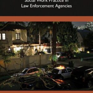 خرید و دانلود نسخه کامل کتاب Police Social Work: Social Work Practice in Law Enforcement Agencies