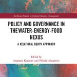 خرید و دانلود نسخه کامل کتاب Policy and Governance in the Water-Energy-Food Nexus: A Relational Equity Approach