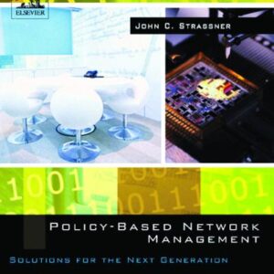 خرید و دانلود نسخه کامل کتاب Policy-Based Network Management: Solutions for the Next Generation (The Morgan Kaufmann Series in Networking)