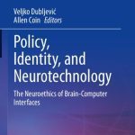 خرید و دانلود نسخه کامل کتاب Policy, Identity, and Neurotechnology: The Neuroethics of Brain-Computer Interfaces