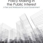 خرید و دانلود نسخه کامل کتاب Policy Making in the Public Interest: A Text and Workbook for Local Government