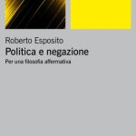خرید و دانلود نسخه کامل کتاب Politica e negazione. Per una filosofia affermativa