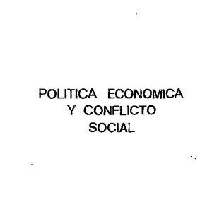 خرید و دانلود نسخه کامل کتاب Política económica y conflicto social