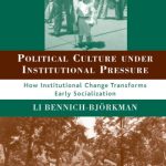 خرید و دانلود نسخه کامل کتاب Political Culture under Institutional Pressure: How Institutional Change Transforms Early Socialization (Political Evolution and Institutional Change)